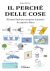 IL PERCHÉ DELLE COSE