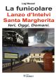 LA FUNICOLARE LANZO D'INTELVI - SANTA MARGHERITA