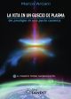 LA VITA IN UN GUSCIO DI PLASMA